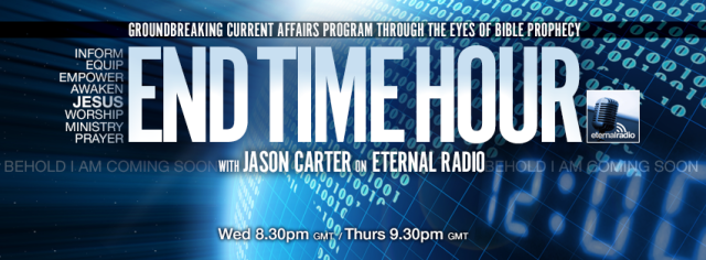 End Time Hour with Jason Carter on Eternal Radio 